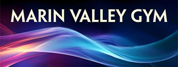 Marin Valley Gym Open House • Saturday, March 21 • 1–3 pm • Gym